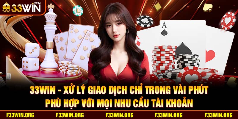 Xử lý giao dịch chỉ trong vài phút, phù hợp với mọi nhu cầu tài khoản