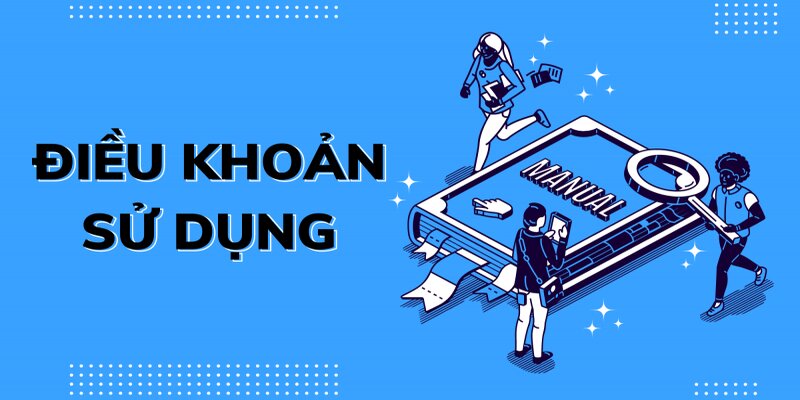 Tổng hợp các nội dung trong  điều khoản sử dụng