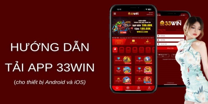 Tải app 33Win về iOS siêu nhanh không kém Android